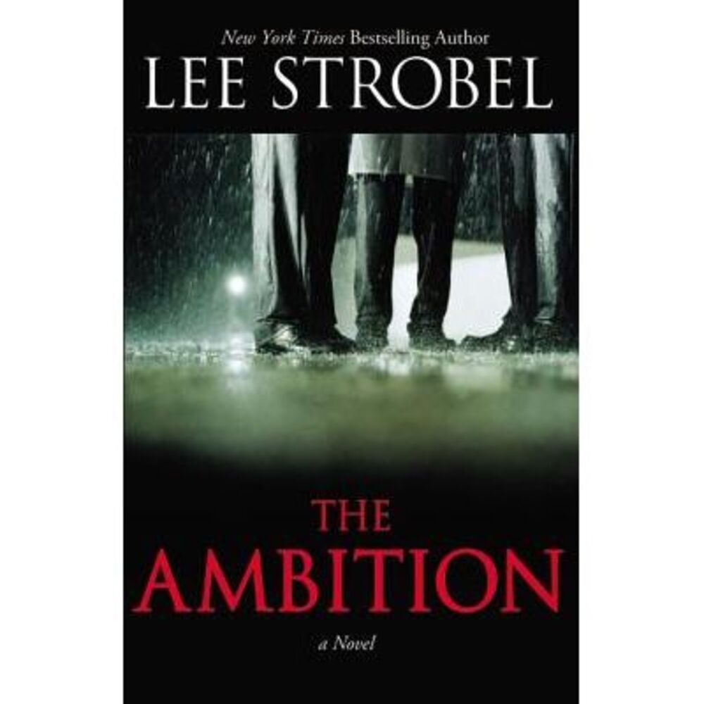 The Ambition -- Lee Strobel